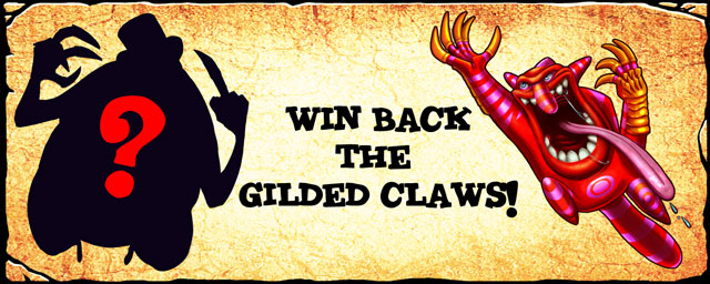 Win back the Gilded Claws!